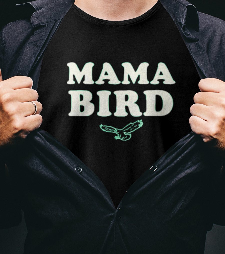 Philadelphia Eagles Mama Bird T-Shirt