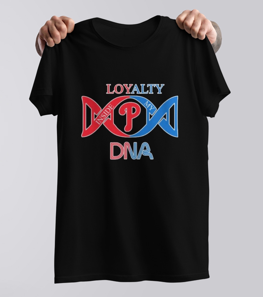 Philadelphia Phillies Loyalty Inside My DNA T-Shirt