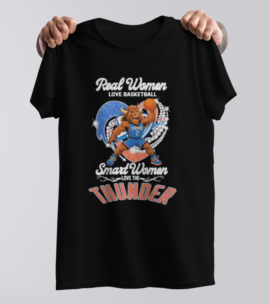 Real Women Love Basketball Smart Women Love The Thunder Basketball Mascot T-Shirt