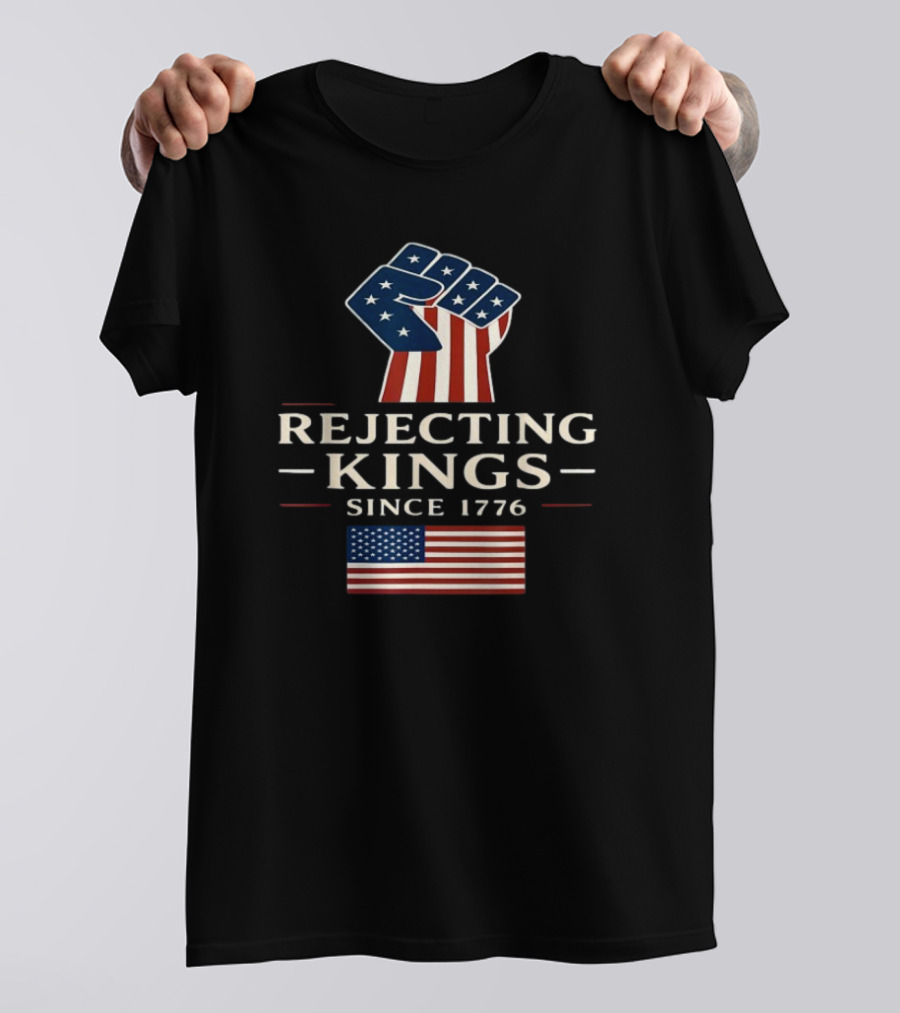Rejecting Kings Since 1776 American Flag Fist Icon T-Shirt