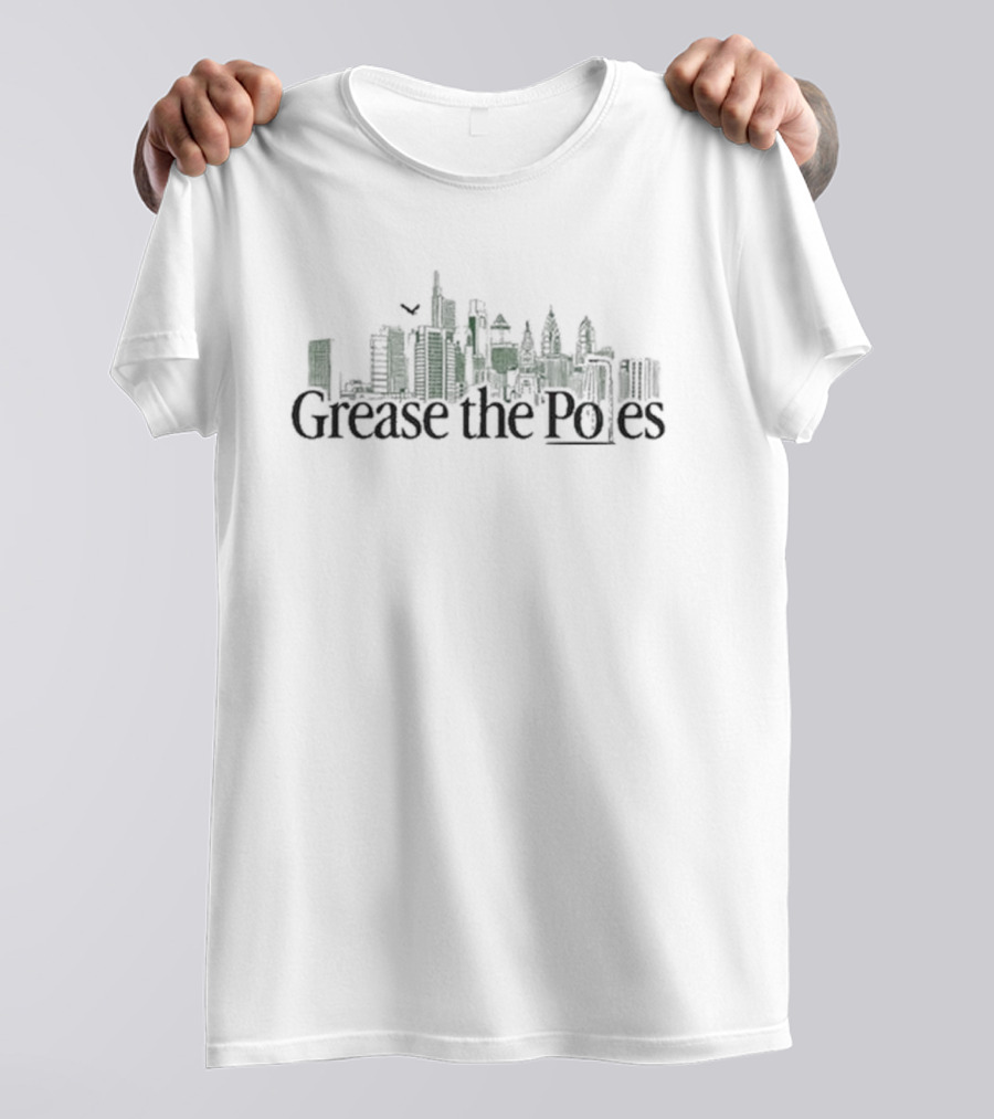 Grease The Poles Philly Skyline Outline T-Shirt