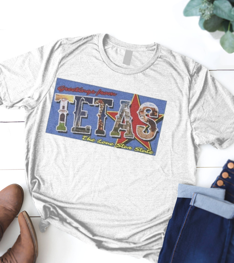 Greetings From Tetas The Lone Star State Texas Rangers T-Shirt