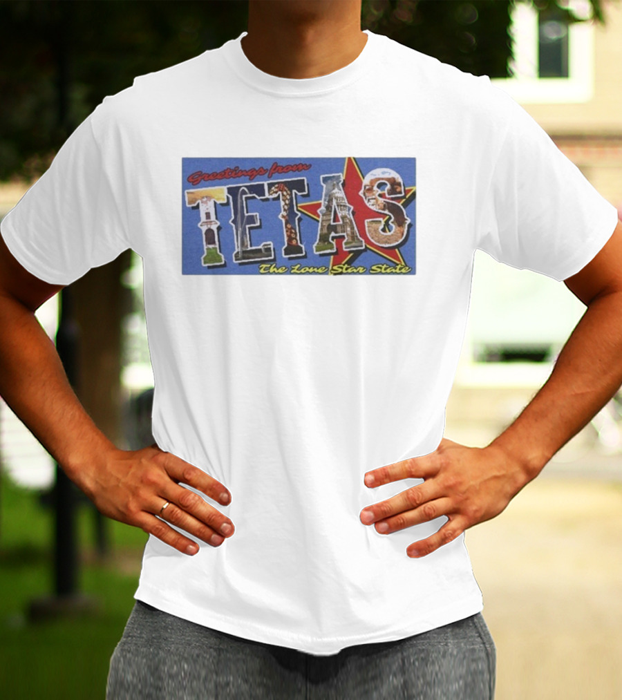 Greetings From Tetas The Lone Star State Texas Rangers T-Shirt