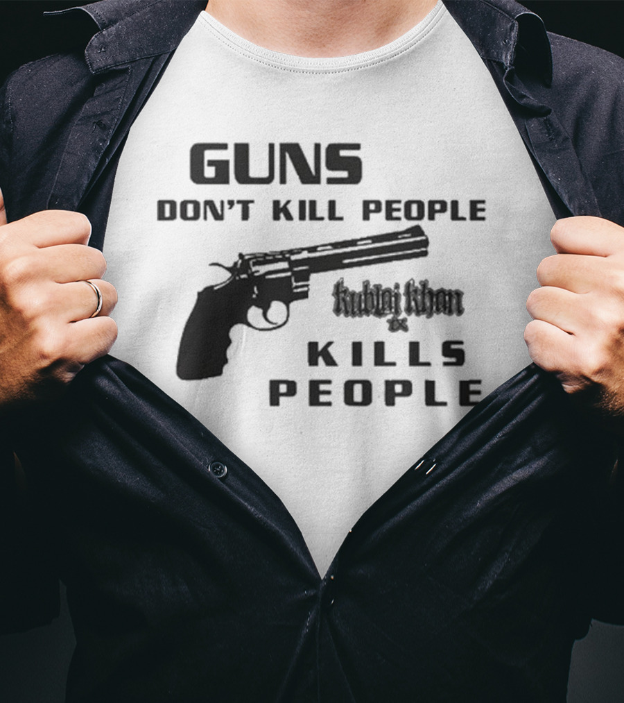 Guns Don’t Kill People Kublai Khan TX Kills People Revolver T-Shirt