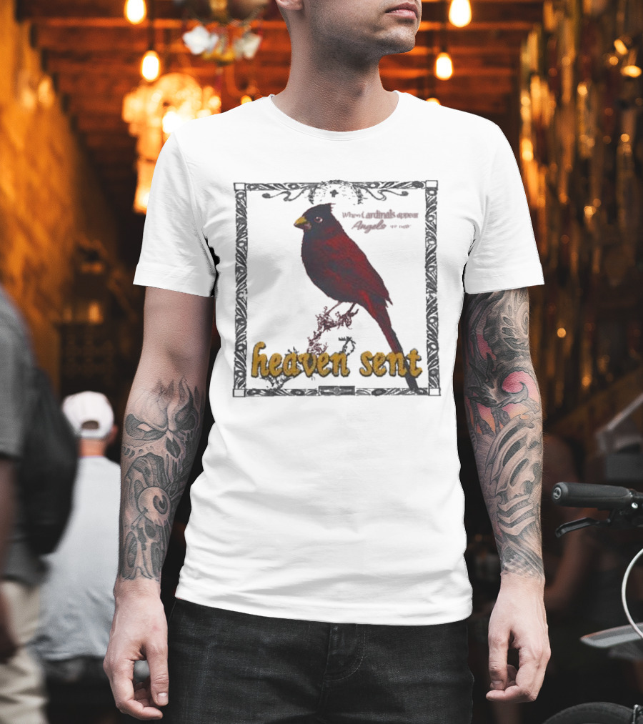 Heaven Sent When Cardinals Appear Angels Are Near T-Shirt