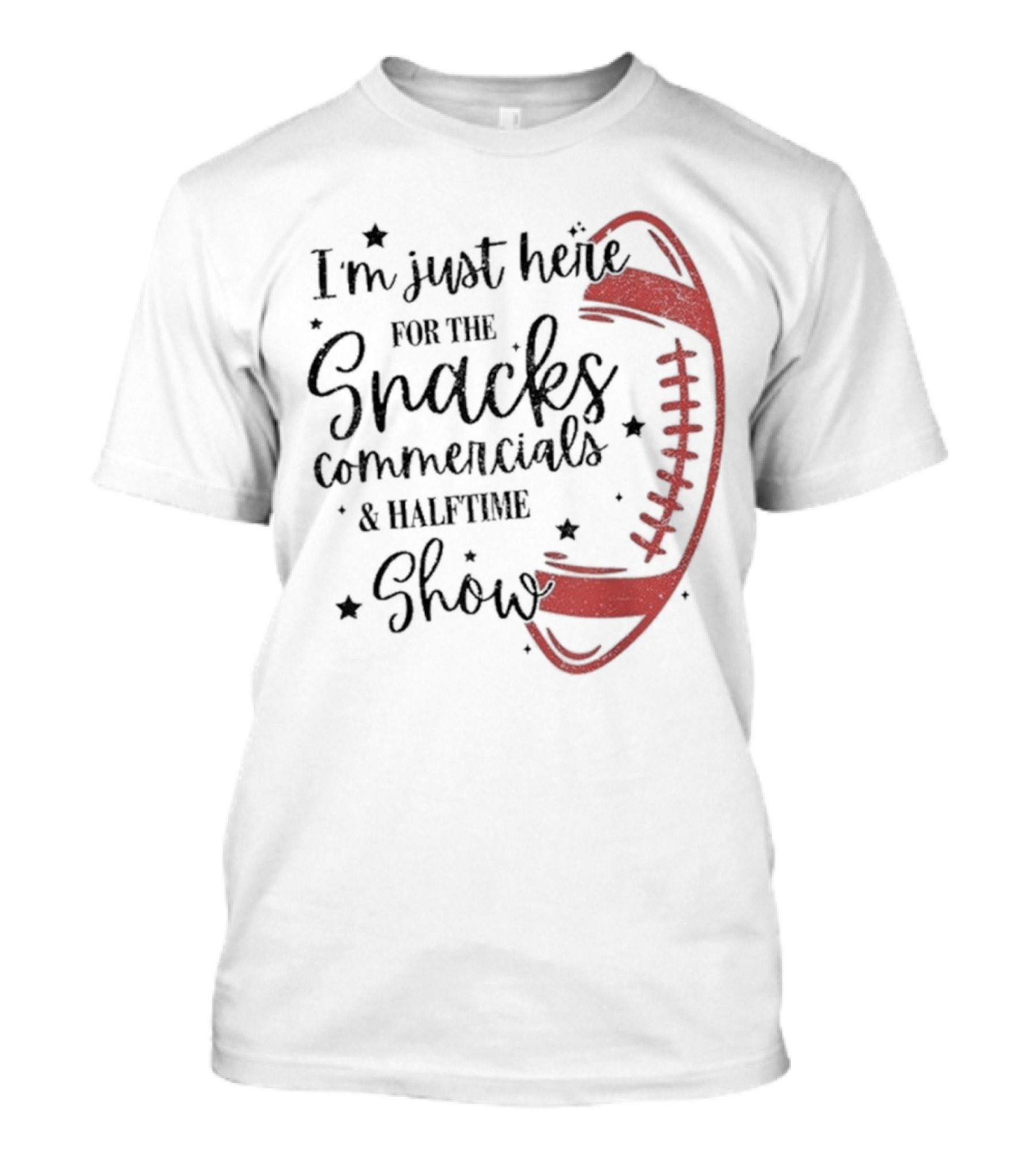I'm Just Here For The Snacks Commercials & Halftime Show Football T-Shirt