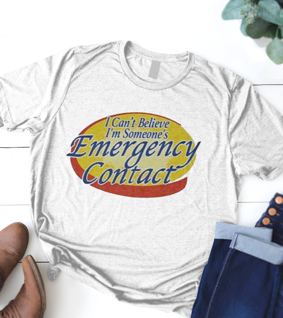 I Can’t Believe I’m Someone’s Emergency Contact Retro Parody Logo T-Shirt