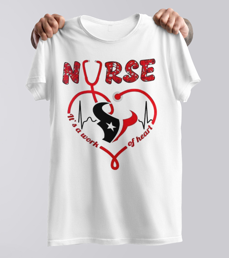 Houston Texans Nurses Appreciation Night 2025 NURSE It's A Work Of Heart T-Shirt