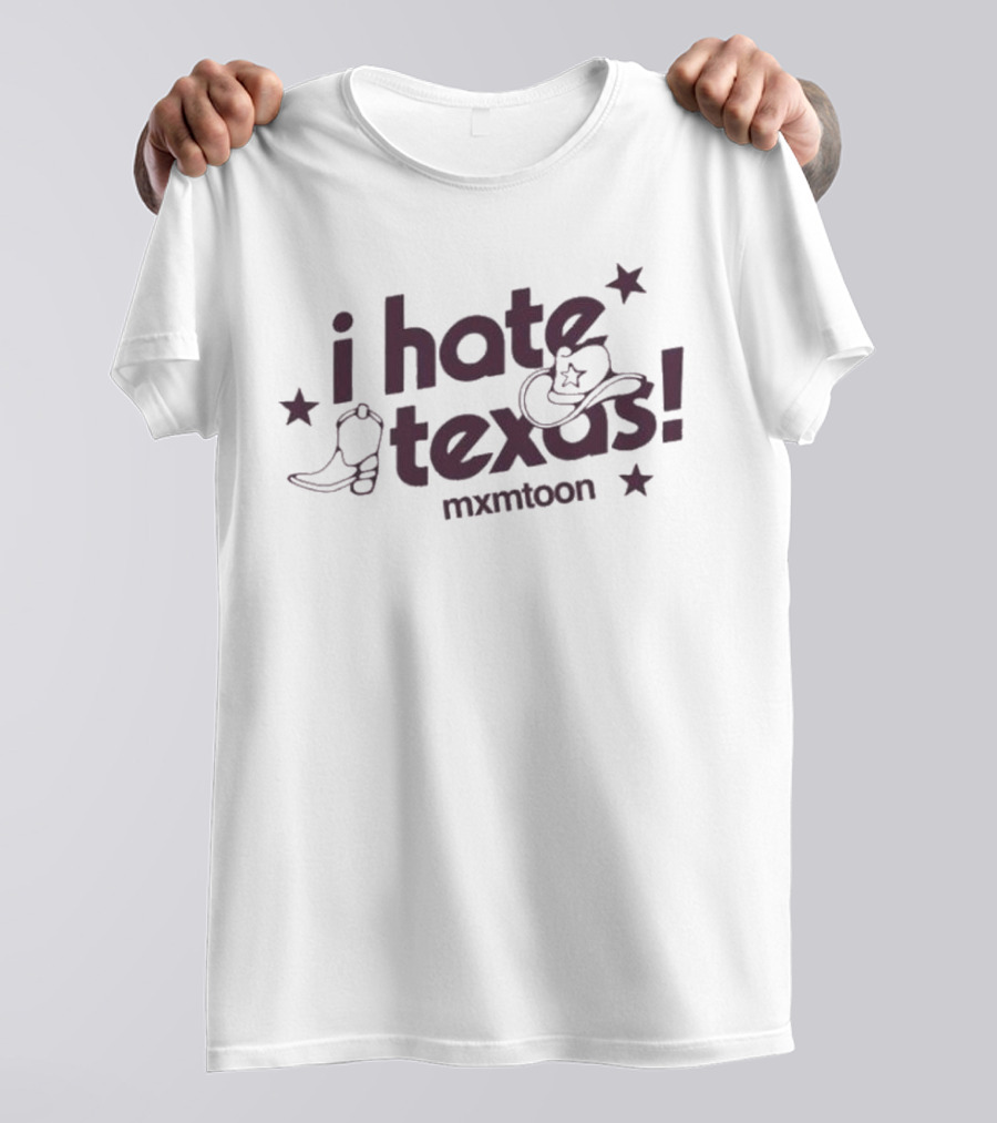 I Hate Texas Mxmtoon Cowboy Boots And Hat With Stars T-Shirt