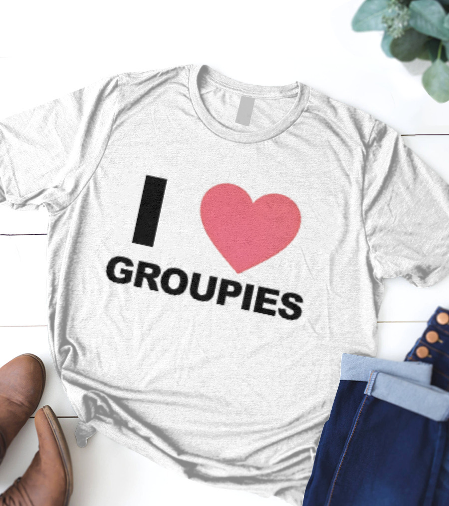 I Heart Groupies T-Shirt