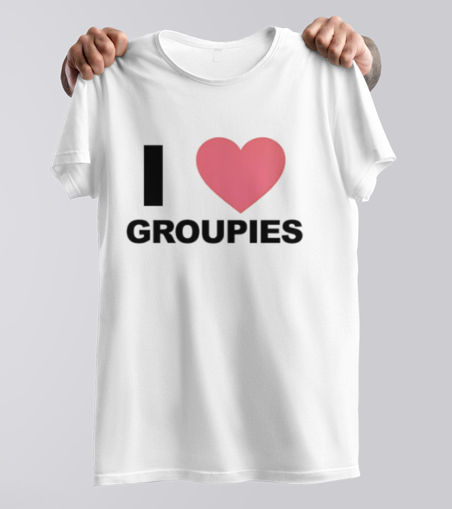 I Heart Groupies T-Shirt