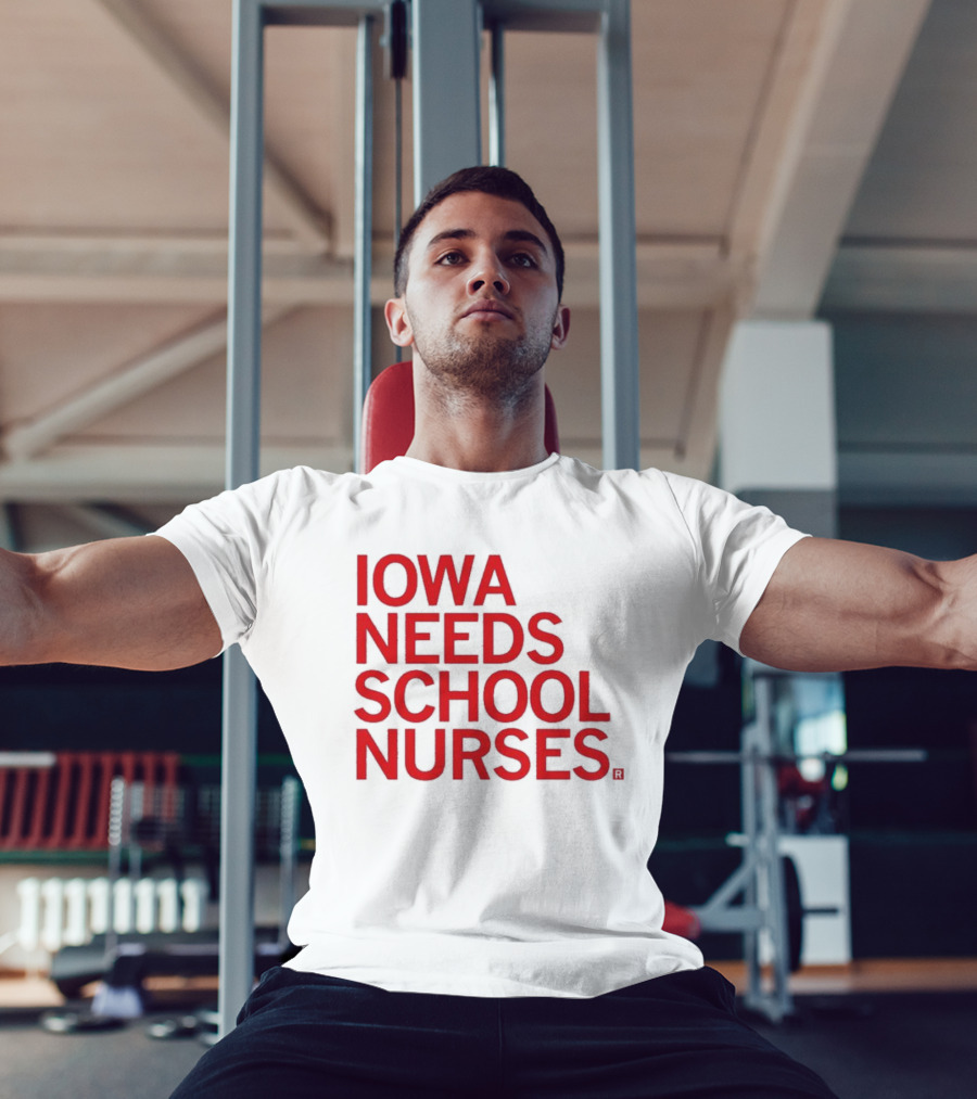 Iowa Needs School Nurses T-Shirt