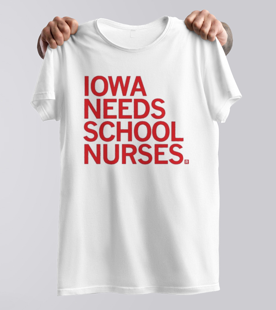 Iowa Needs School Nurses T-Shirt