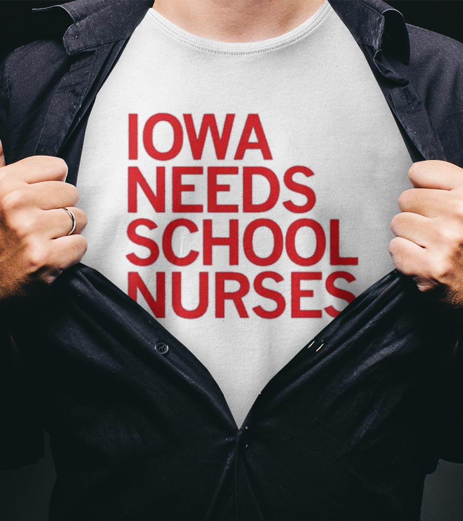 Iowa Needs School Nurses T-Shirt