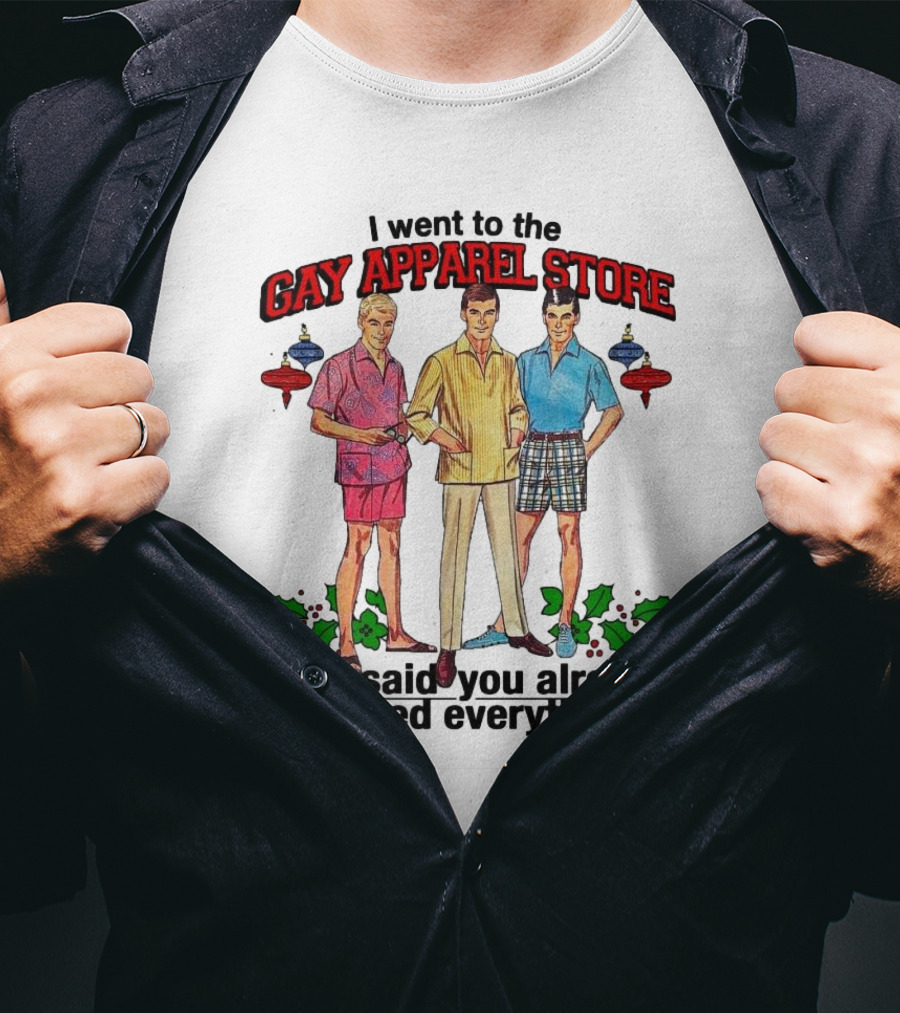I Went To The Gay Apparel Store They Said You Already Donned Everything Retro Style Fashion Holiday Ornaments T-Shirt