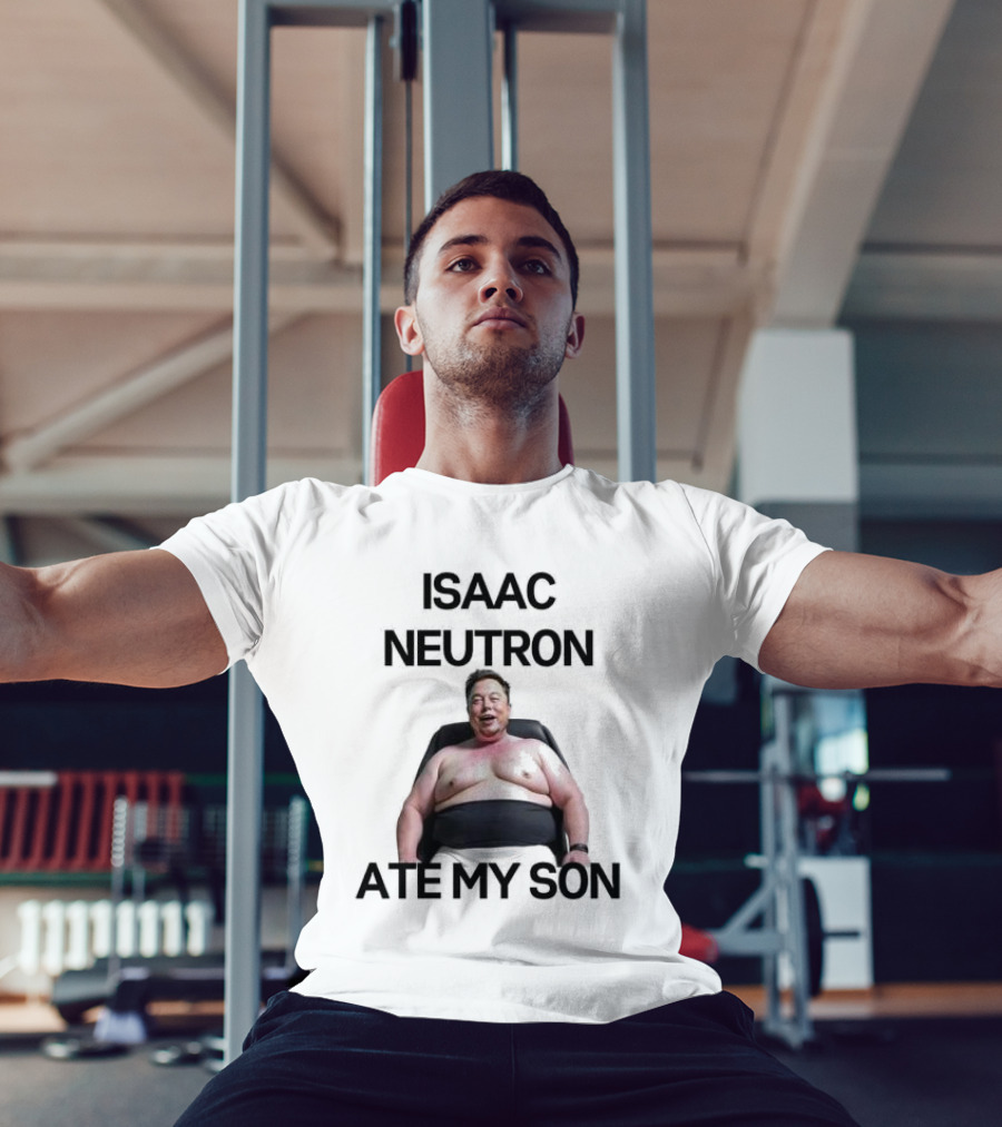 Isaac Neutron Ate My Son Elon Musk With Smiling Man Image T-Shirt