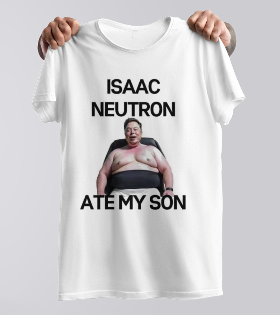 Isaac Neutron Ate My Son Elon Musk With Smiling Man Image T-Shirt