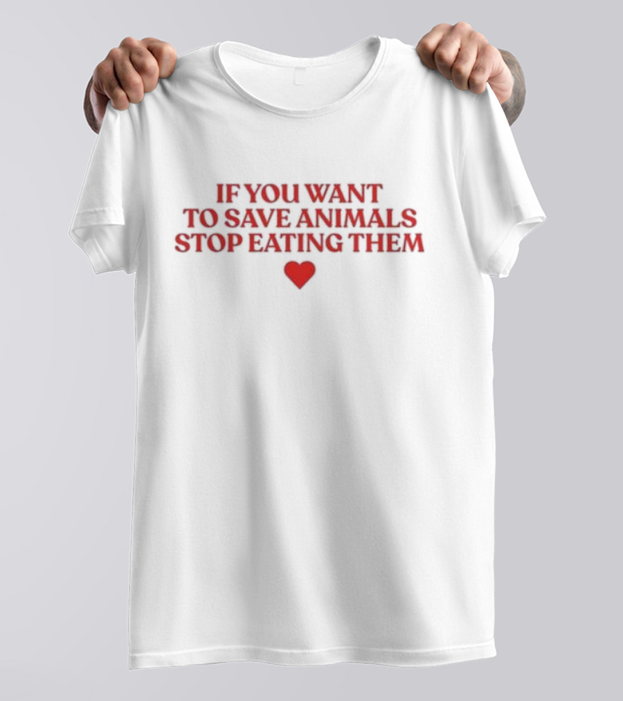 If You Want To Save Animals Stop Eating Them Red Heart Vegan Message T-Shirt