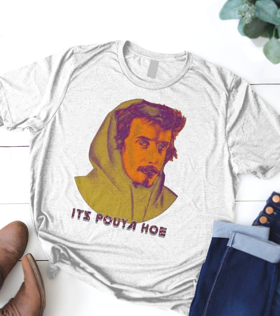 Its Pouya Hoe Portrait T-Shirt