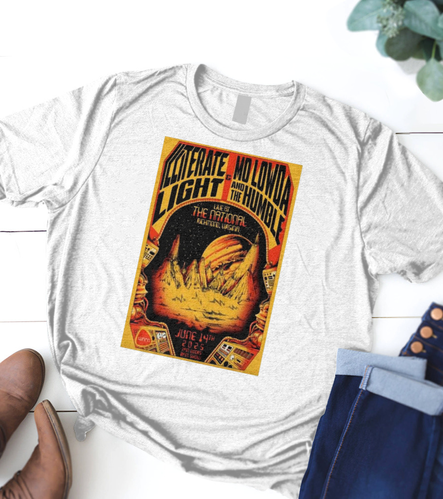 Illiterate Light Mo Lowda The Humble Live At The National Richmond Virginia June 14 2025 T-Shirt
