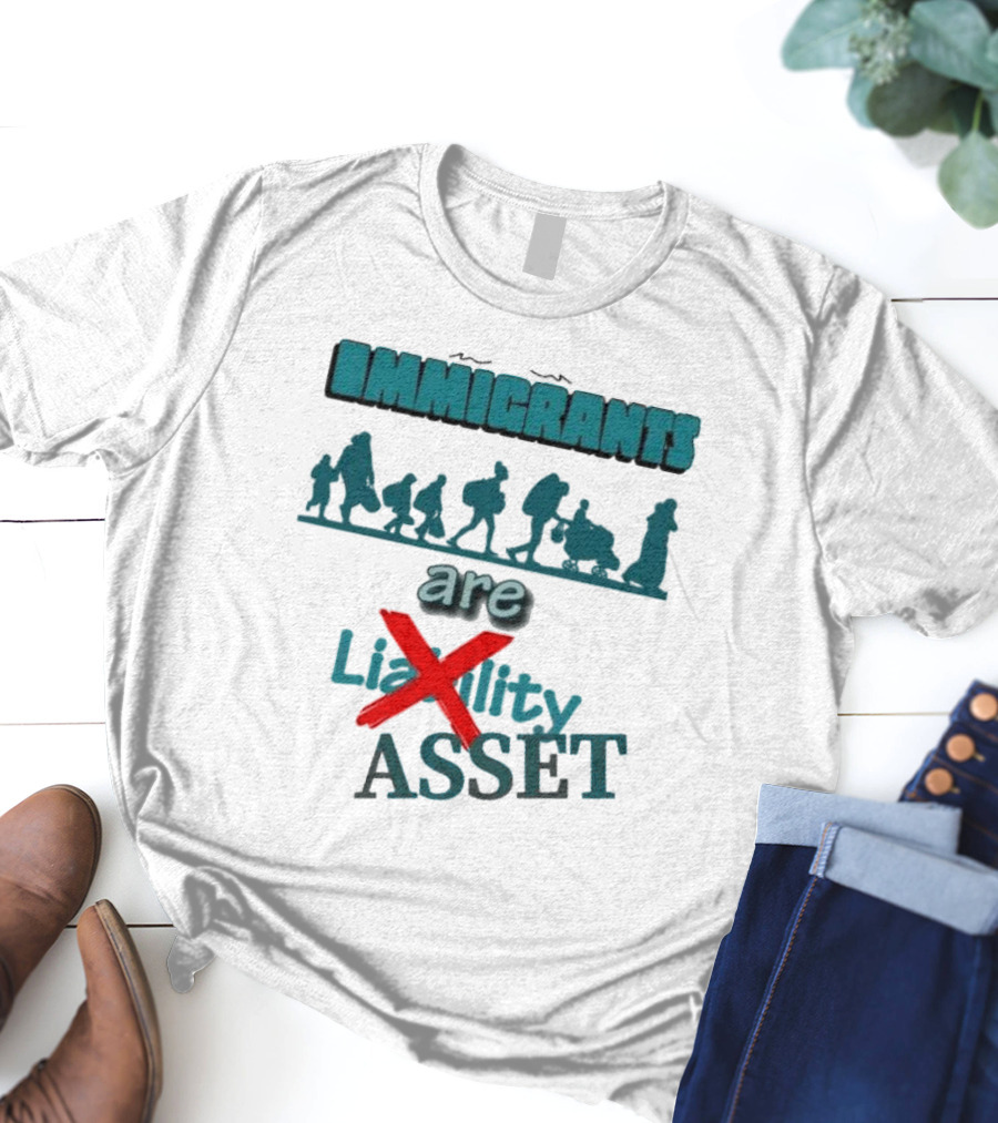 Immigrants Are Not Liability Asset Message With Silhouette Imagery T-Shirt
