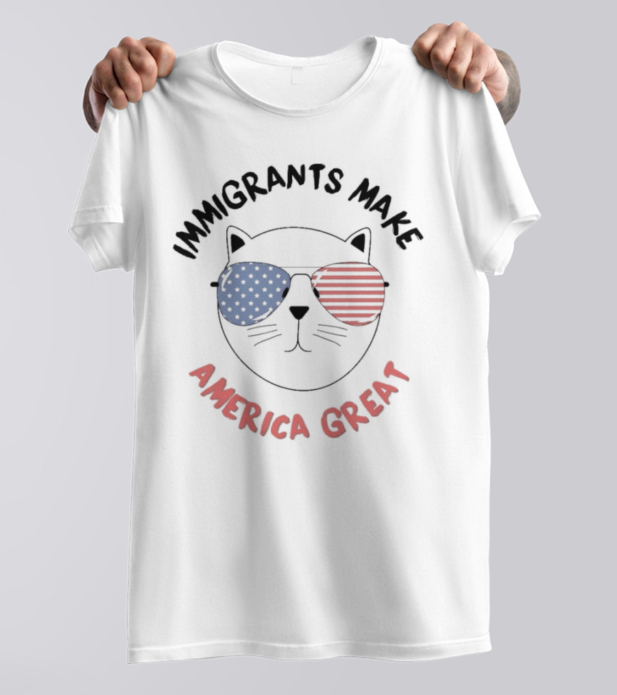 "Immigrants Make America Great Cat With Patriotic Sunglasses" T-Shirt
