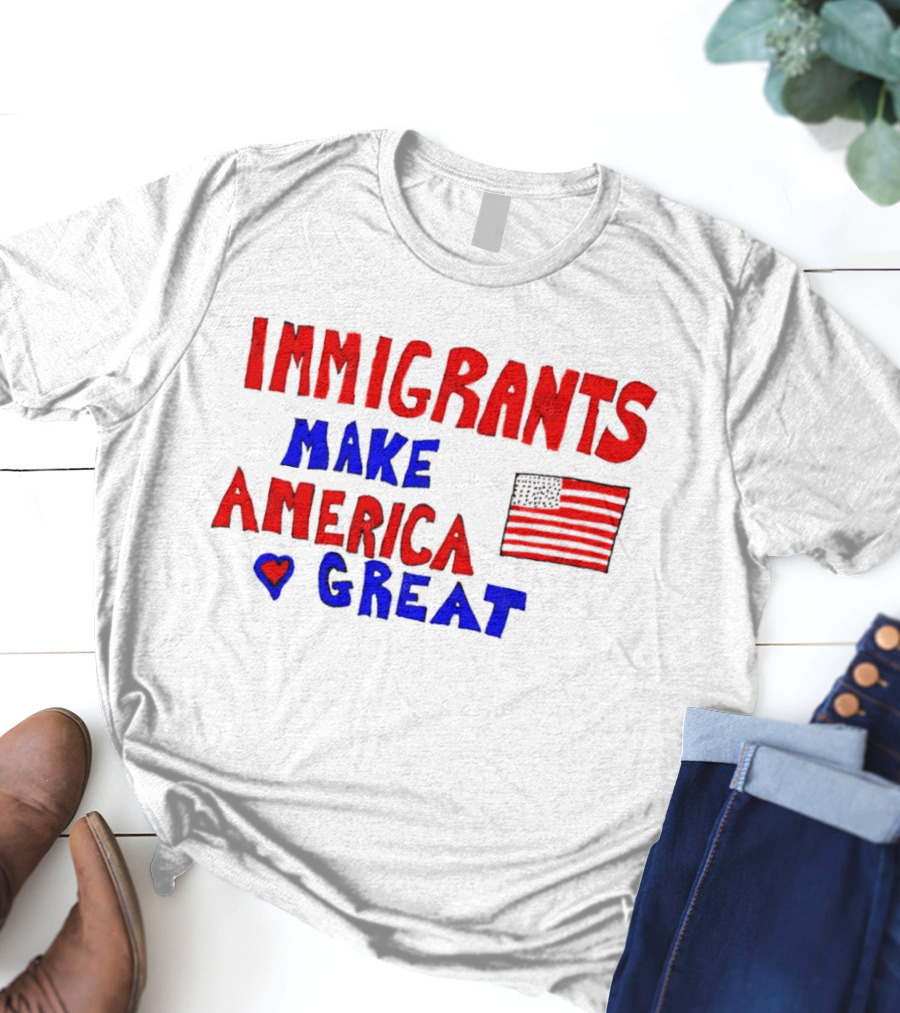 Immigrants Make America Great Heart Flag 2025 T-Shirt