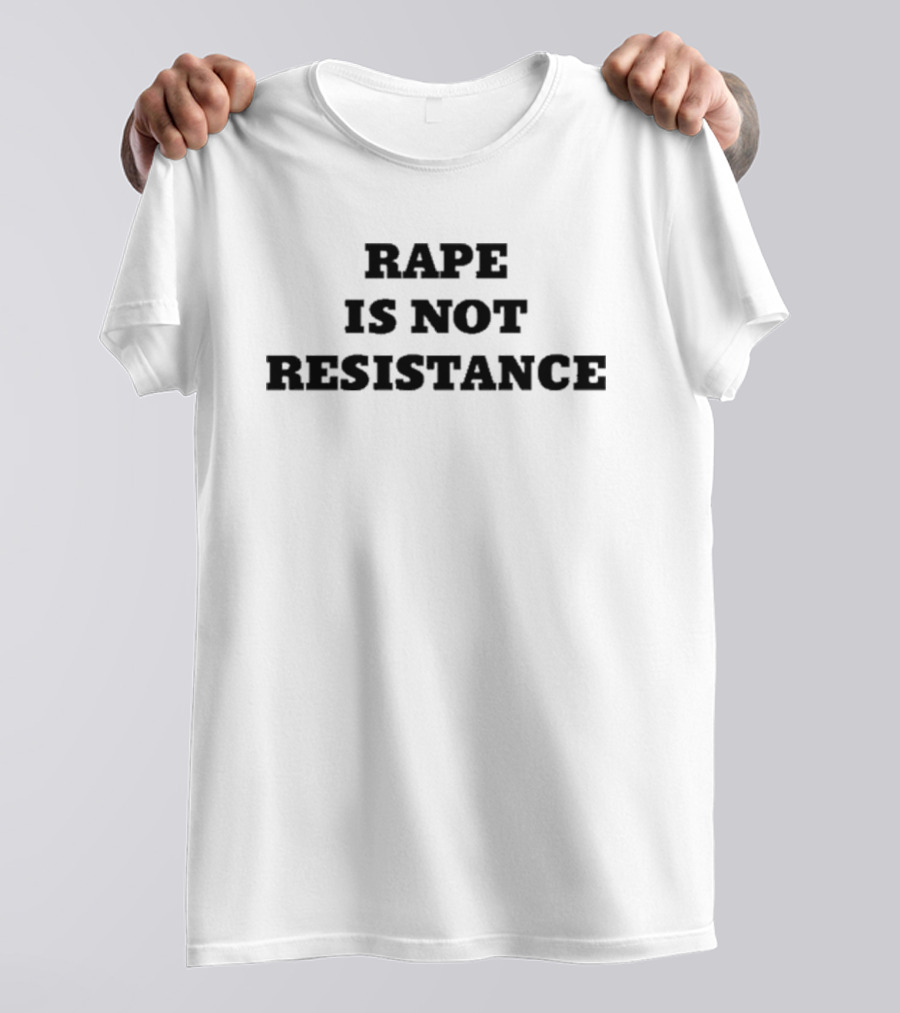 Karoline Preisler Rape Is Not Resistance T-Shirt