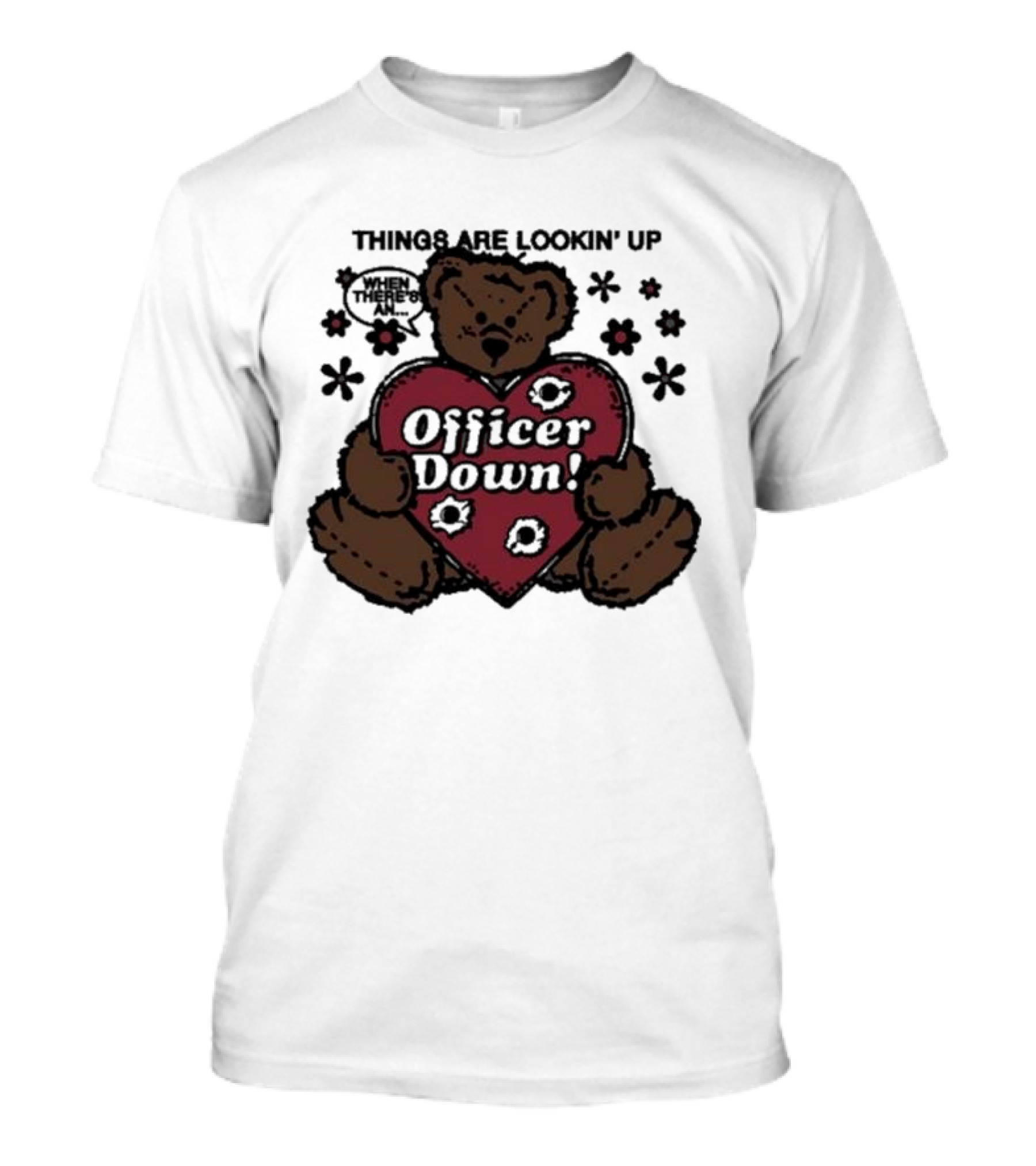 Kate Bush's Husband Things Are Lookin' Up Teddy Bear Officer Down T-Shirt