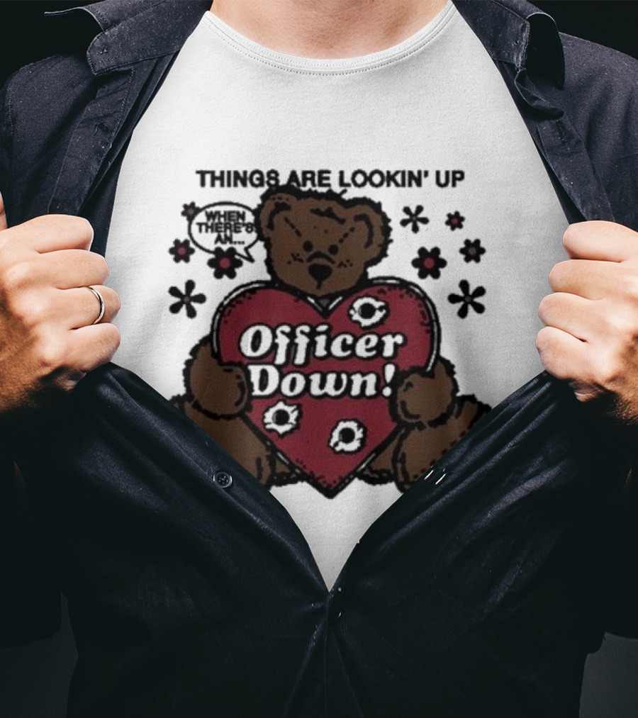 Kate Bush's Husband Things Are Lookin' Up Teddy Bear Officer Down T-Shirt