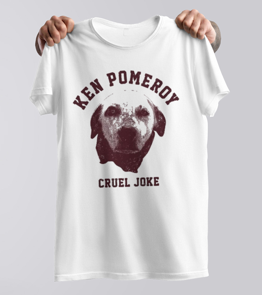 Ken Pomeroy Cruel Joke Dog Face Design T-Shirt