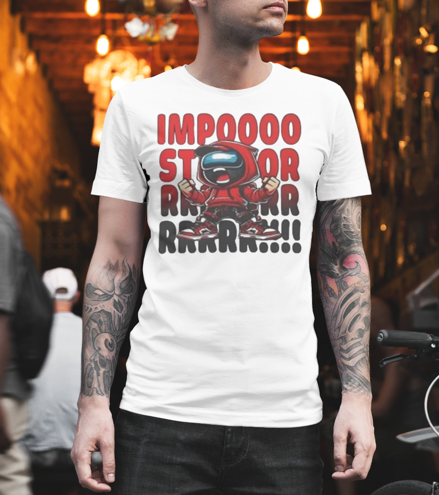 IMPOSSIBLE IMPOSTOR MEEEME RRRR!!! T-Shirt