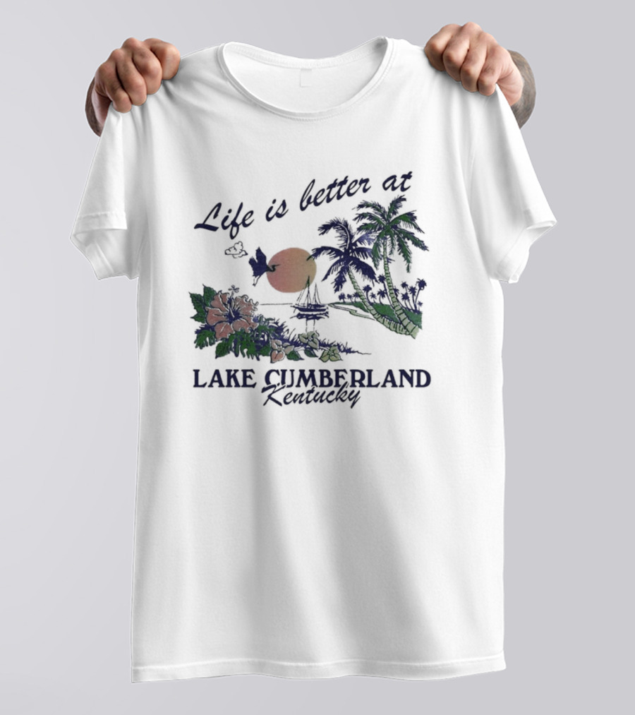 Life Is Better At Lake Cumberland Kentucky Tropical Sunset T-Shirt