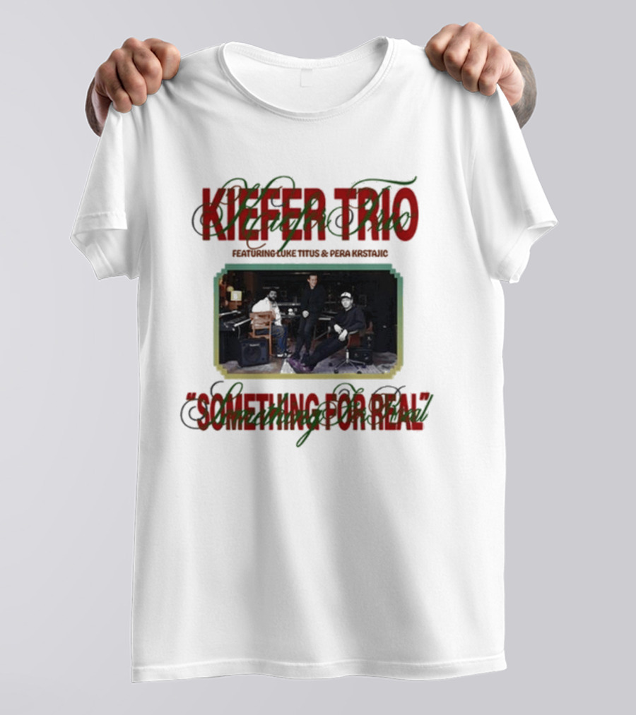 Kiefer Trio Something For Real Live Performance Scene T-Shirt
