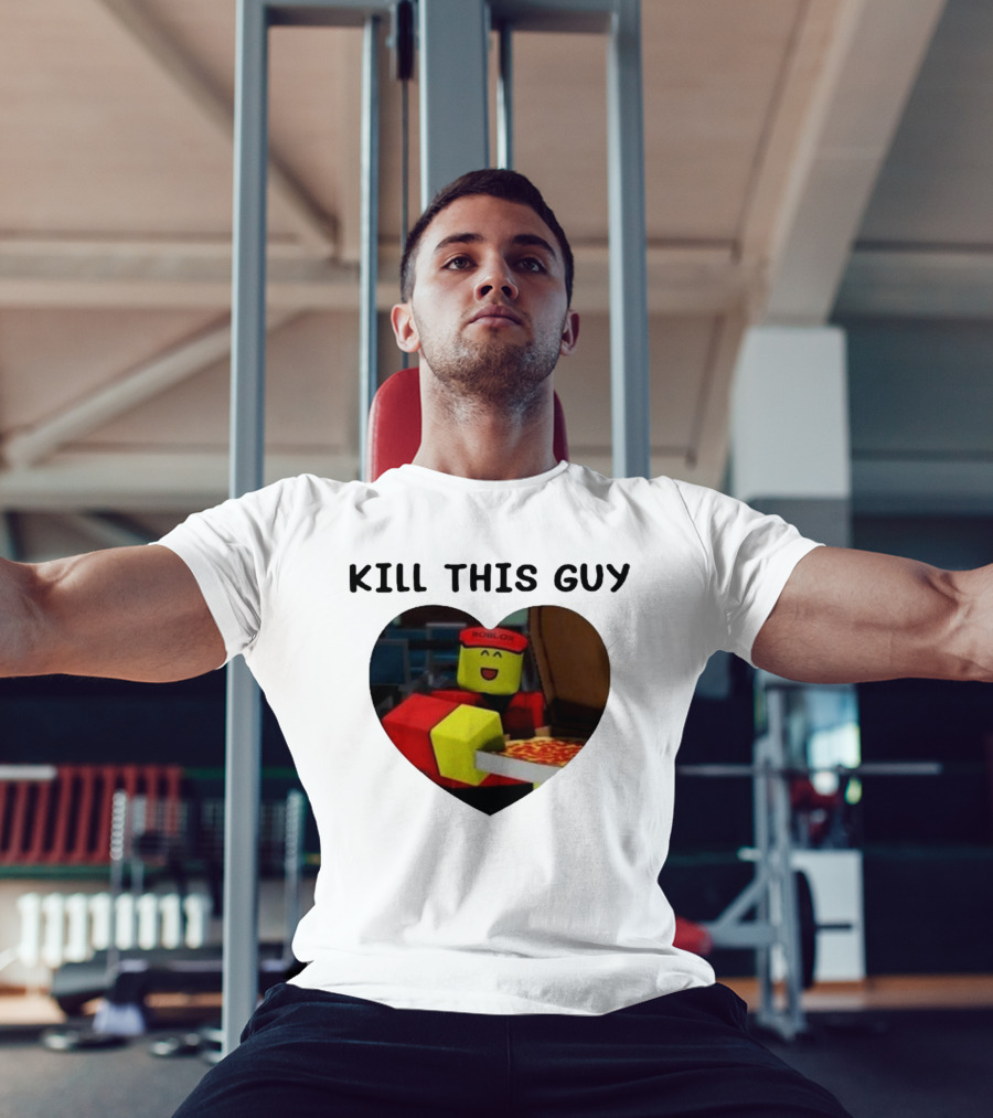Kill This Guy Roblox Pizza Heart T-Shirt