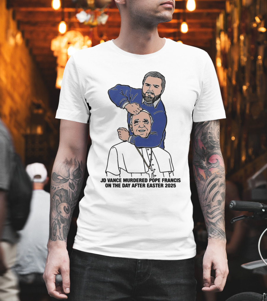 JD Vance And Pope Francis Day After Easter 2025 T-Shirt