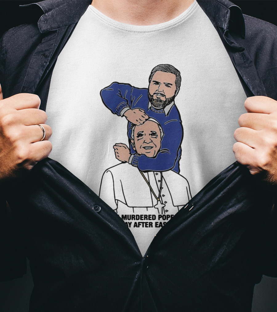 JD Vance And Pope Francis Day After Easter 2025 T-Shirt