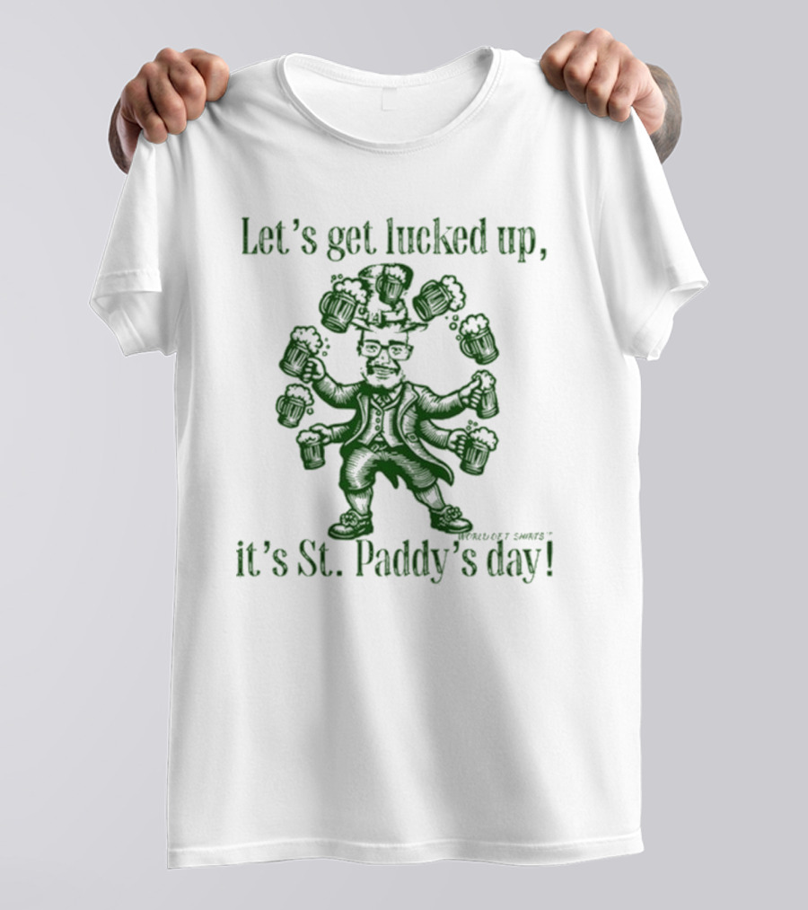 Joshua Block World Of Let’s Get Lucked Up St. Paddy’s Day T-Shirt