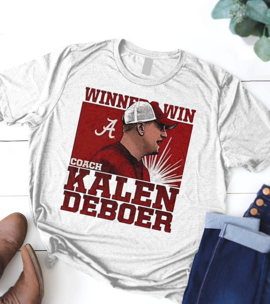 Winner Win Coach Kalen DeBoer Alabama T-Shirt