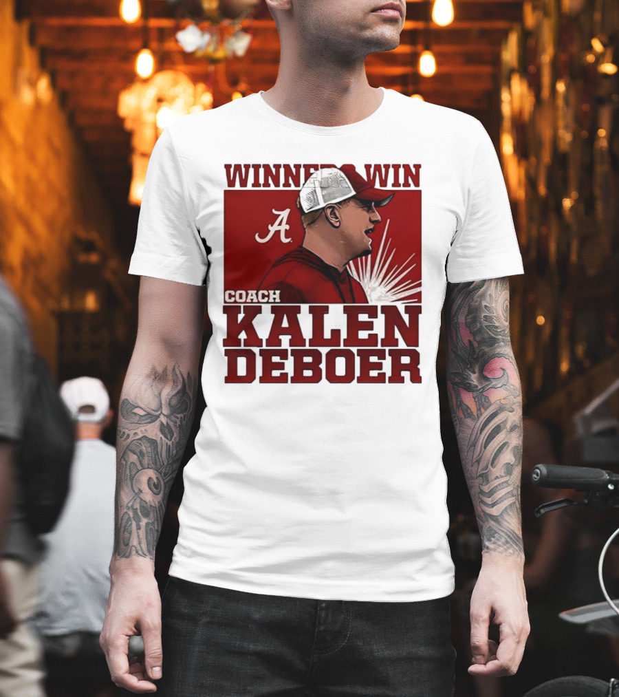 Winner Win Coach Kalen DeBoer Alabama T-Shirt