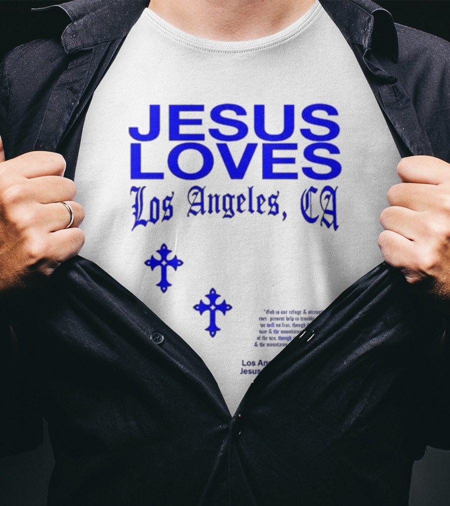 Jesus Loves Los Angeles CA Fire Support Crosses T-Shirt