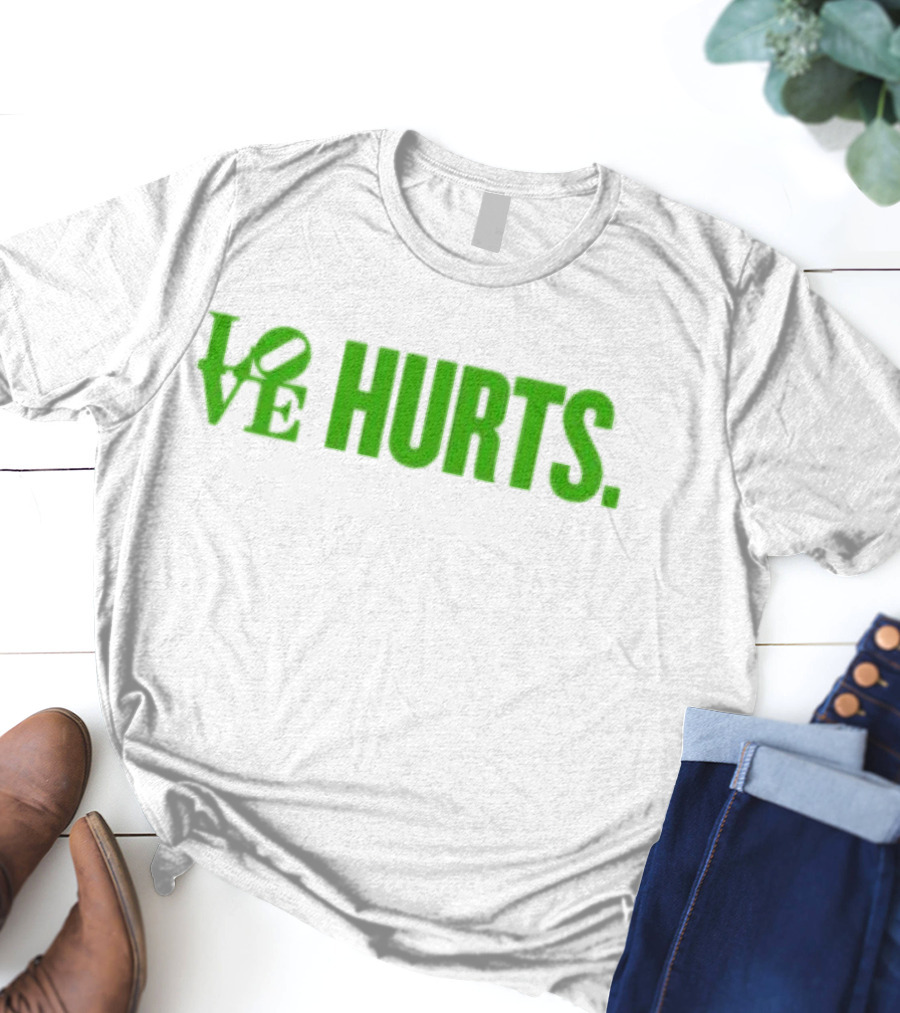 Love Hurts Kelly Green Text Bold Lettering T-Shirt