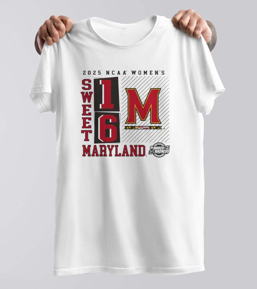 2025 NCAA Women's Sweet 16 Maryland Terrapins March Madness T-Shirt