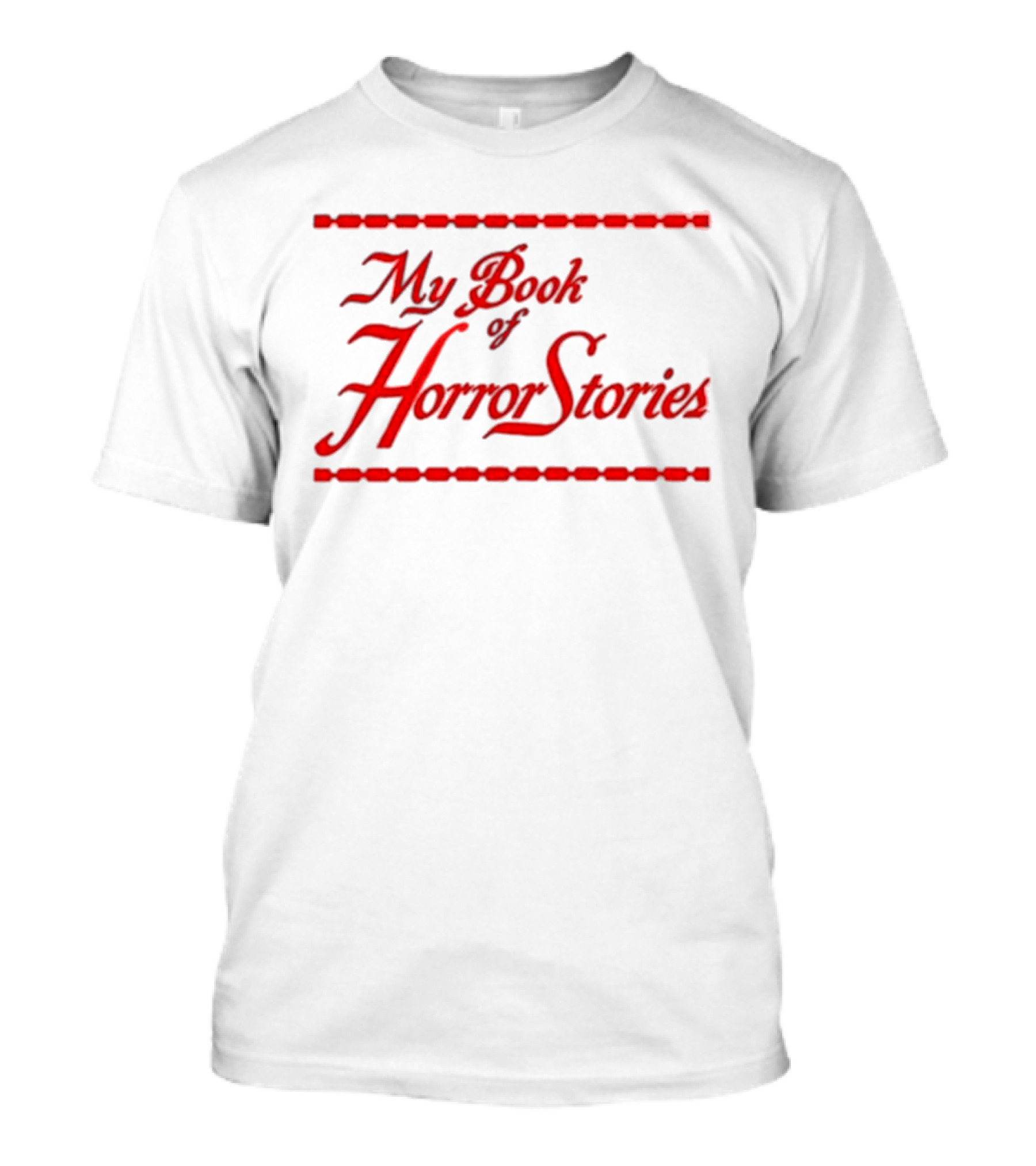 My Book Of Horror Stories Red Gothic Text With Chain Border T-Shirt