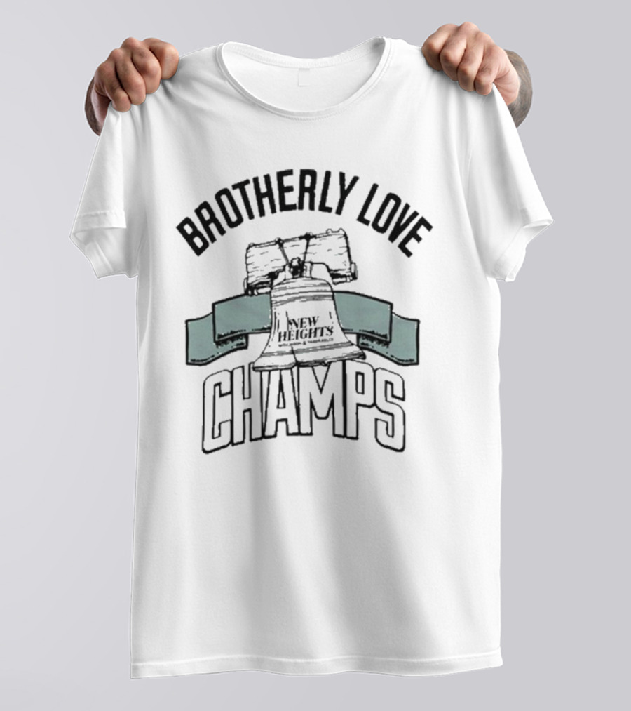 Brotherly Love Champs New Heights Jason And Travis Kelce Philadelphia Eagles T-Shirt