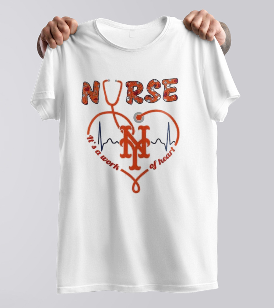 New York Mets Nurse It's A Work Of Heart 2025 Baseball T-Shirt