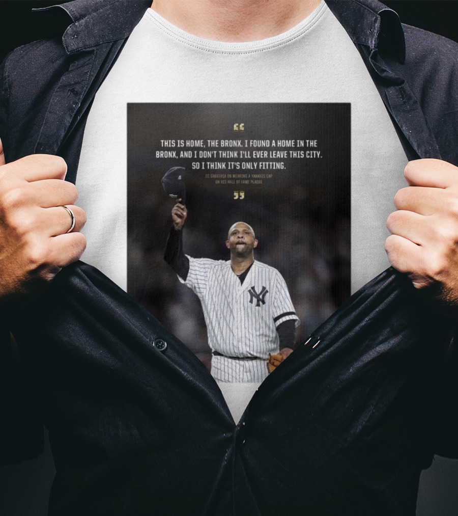 New York Yankees CC Sabathia This Is Home The Bronx Hall Of Fame Plaque T-Shirt