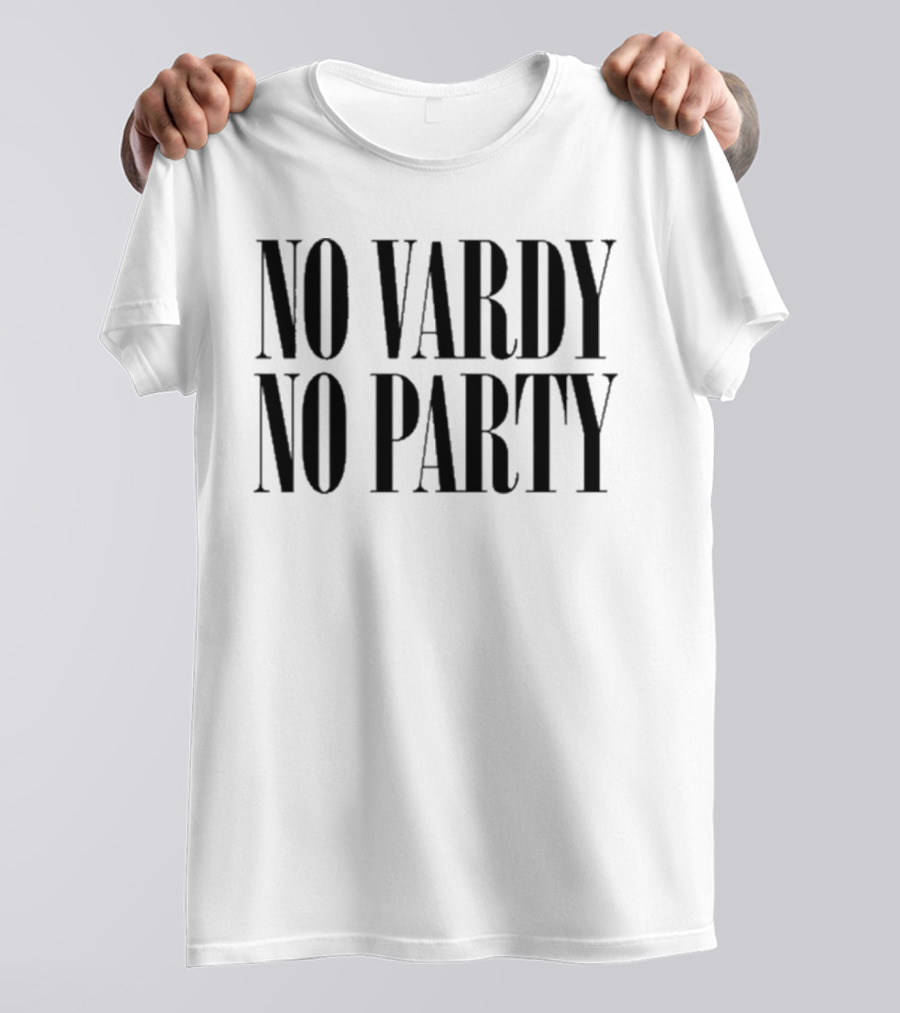 No Vardy No Party T-Shirt
