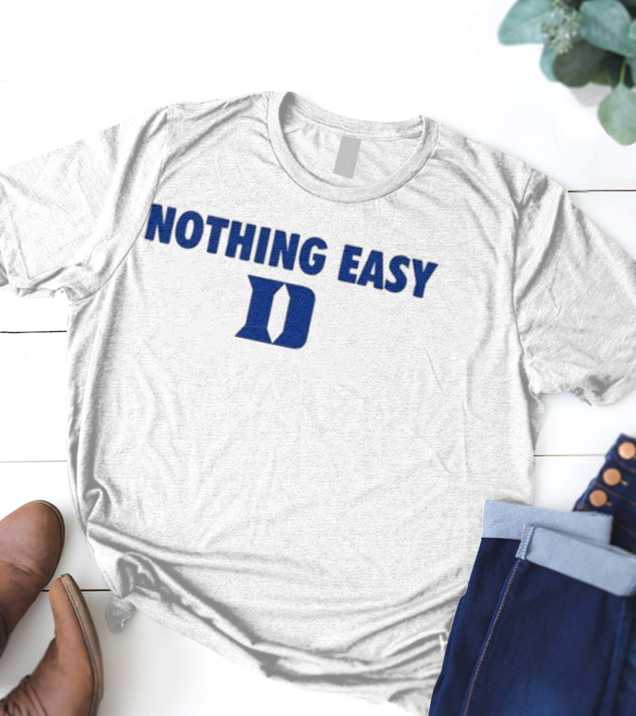 Nothing Easy Blue D Symbol T-Shirt