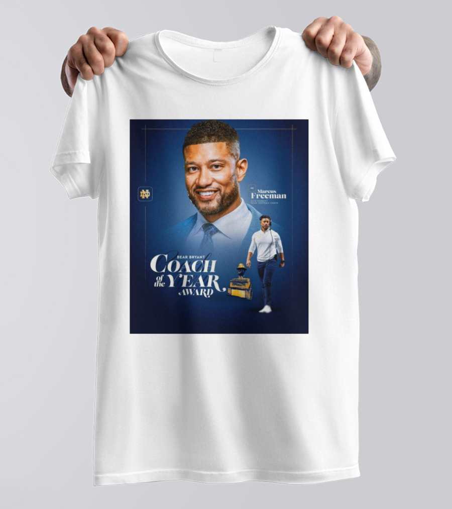 Bear Bryant Coach Of The Year Marcus Freeman Notre Dame Fighting Irish Football Coach T-Shirt